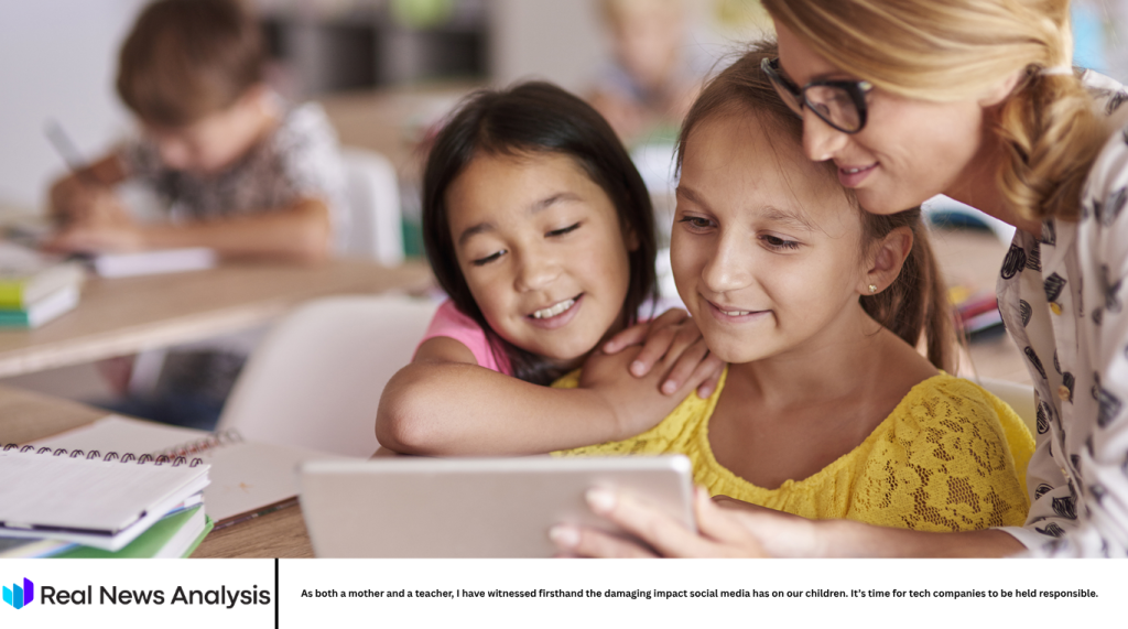 As both a mother and a teacher, I have witnessed firsthand the damaging impact social media has on our children. It’s time for tech companies to be held responsible.