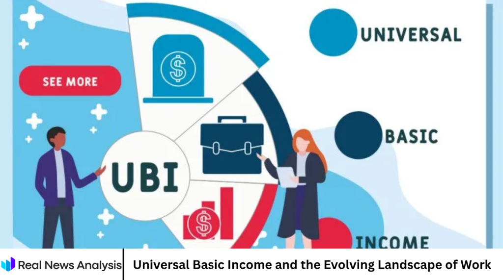 Universal Basic Income and the Evolving Landscape of Work